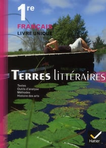 Terres litteraires - français livre unique - 1ère - manuel de l'élève (édition 2011)