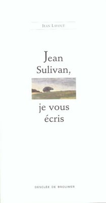 Jean sulivan, je vous ecris