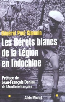 Les Bérets blancs de la Légion en Indochine