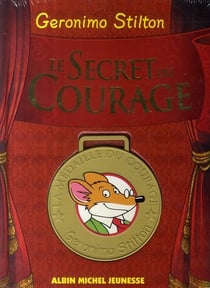 Geronimo stilton - le secret du courage
