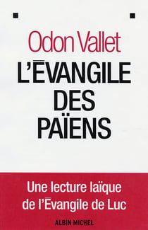 L'evangile des païens - une lecture laique de l'evangile de luc