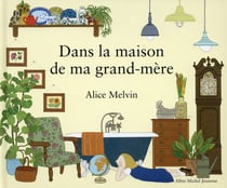 Dans la maison de ma grand-mère