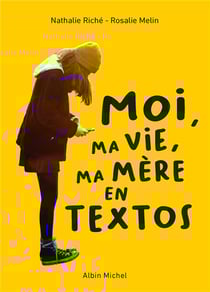 Moi, ma vie, ma mère en textos