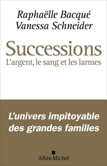 Successions : l'argent, le sang et les larmes