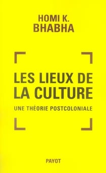 Les lieux de la culture - une théorie postcoloniale