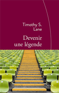 Devenir une légende