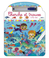 Je joue, j'efface et je recommence ! : Cherche et trouve à la mer