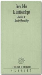 La tradition de l'esprit - itinéraire de Maurice Merleau-Ponty