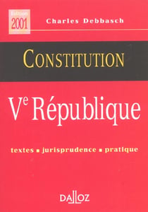 La constitution de la v republique - textes jurisprudence pratique