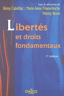 Libertes et droits fondamentaux - cours exercices et corriges - 7e edition 2001