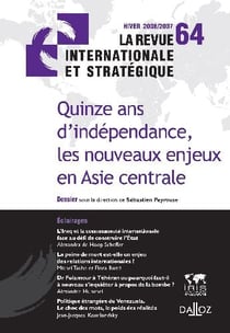 Quinze ans d'indépendance, les nouveaux enjeux en asie centrale (hiver 2006-2007)