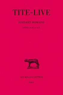 Histoire romaine. Tome XXXII : Livres XLIII-XLIV