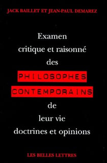 Examen critique et raisonné des philosophes contemporains de leur vie doctrines et opinions