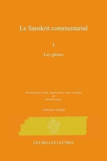 Les commentaires sanskrits Tome 1 - les gloses