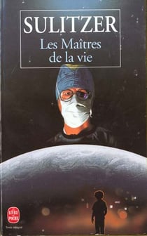 Les maitres de la vie