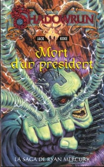 Shadow run t.18 mort d'un president