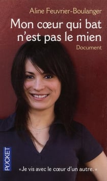 Mon coeur qui bat n'est pas le mien