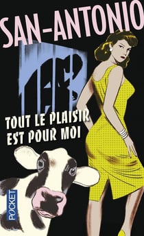 San-Antonio : tout le plaisir est pour moi