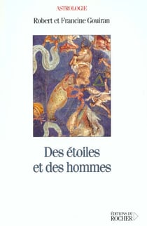 Des etoiles et des hommes - astrologie galactique et mythologie celeste