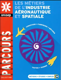 Les metiers de l'industrie aeronautique et spatiale