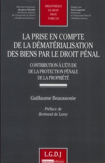 La prise en compte de la dematerialisation des biens par le droit penal - vol532 - contribution de l