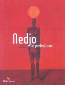 Nedjo le prétentieux