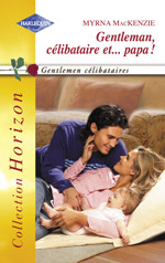 Gentleman, celibataire et... papa