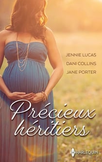 Précieux héritiers : le bébé de son ennemi, le rêve d'une maitresse, cette impossible attirance