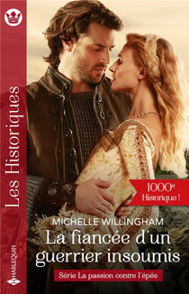 La passion contre l'épée Tome 2 : La fiancée d'un guerrier insoumis