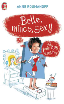 Belle, mince, sexy - et puis quoi encore ?
