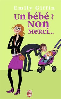 Un bébé ? non merci...