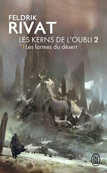 Les Kerns de l'oubli Tome 2 : les larmes du désert