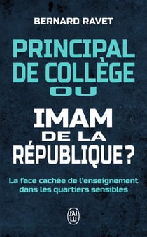Principal de collège ou imam de la République ? la face cachée de l'enseignement dans les quartiers sensibles