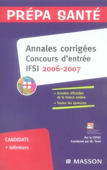 Annales corrigées concours d'entrée ifsi (édition 2006/2007)
