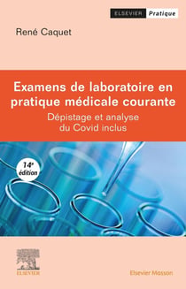 Examens de laboratoire en pratique médicale courante : dépistage et analyse du Covid inclus (14e édition)