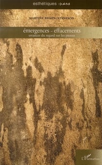 Émergences-effacements - errances du regard sur les pierres