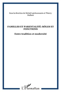 Familles et parentalité : rôles et fonctions entre tradition et modernité
