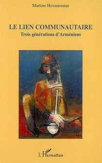 Le lien communautaire - trois générations d'arméniens