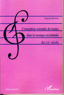 Conception orientale du temps dans la musique occidentale du XX siècle