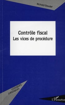 Contrôle fiscal - les vices de procédure
