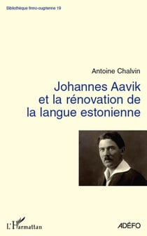 Johannes Aavik et la renovation de la langue estonienne