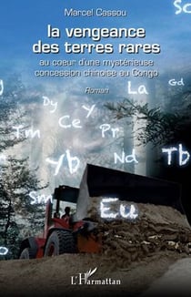 La vengeance des terres rares - au coeur d'une mystérieuse concession chinoise au Congo