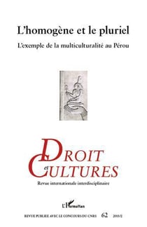 Revue droit et cultures n.62 : l'homogène et le pluriel - l'exemple de la multiculturalité au Pérou