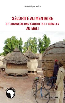 Sécurité alimentaire et organisations agricoles et rurales au mali