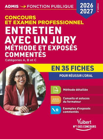 Entretien avec un jury en 35 fiches 2026-2027 : Méthodes et exposés commentés - Concours et examens professionnels - Catégories A, B et C