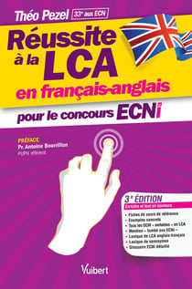 Réussite à la LCA pour le concours ECNi - en français-anglais (3e édition)