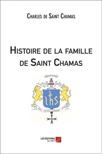 Histoire de la famille de Saint Chamas