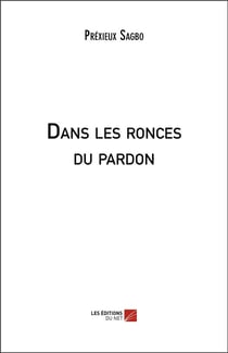 Dans les ronces du pardon