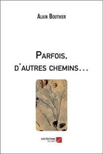 Parfois, d'autres chemins