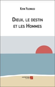 Dieux, le destin et les Hommes